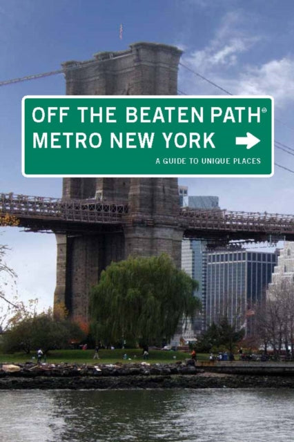 Metro New York Off the Beaten Path®: A Guide To Unique Places