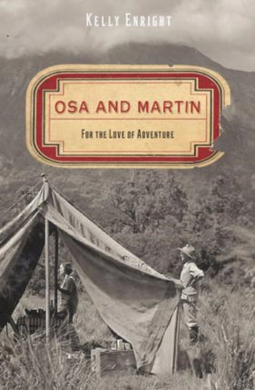 Osa and Martin For the Love of Adventure