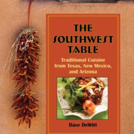 Southwest Table Traditional Cuisine from Texas