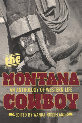 Montana Cowboy An Anthology of Western Life