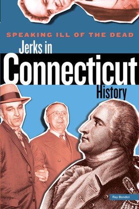 Speaking Ill of the Dead Jerks in Connecticut