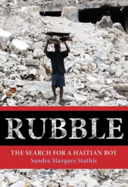 Rubble: The Search For A Haitian Boy