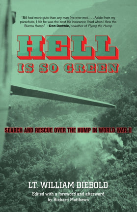 Hell is So Green Search and Rescue Over the Hump