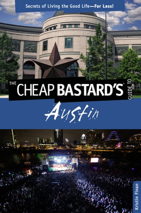 Cheap Bastards Guide to Austin