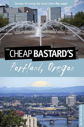 Cheap Bastards Guide to Portland Oregon
