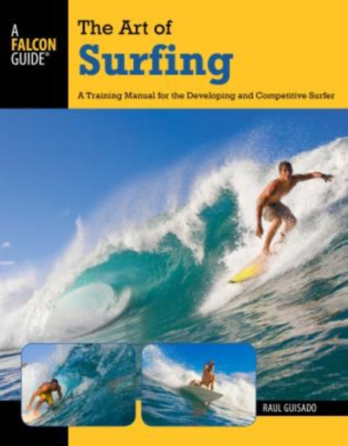 Art of Surfing: A Training Manual For The Developing And Competitive Surfer