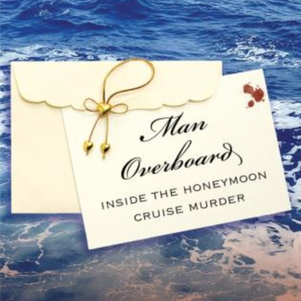 Man Overboard Inside the Honeymoon Cruise Murder