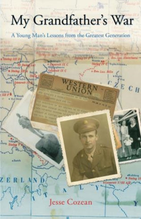 My Grandfathers War A Young Mans Lessons from the