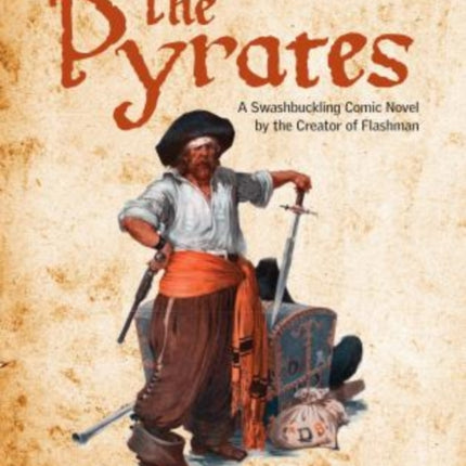 Pyrates: A Swashbuckling Comic Novel By The Creator Of Flashman