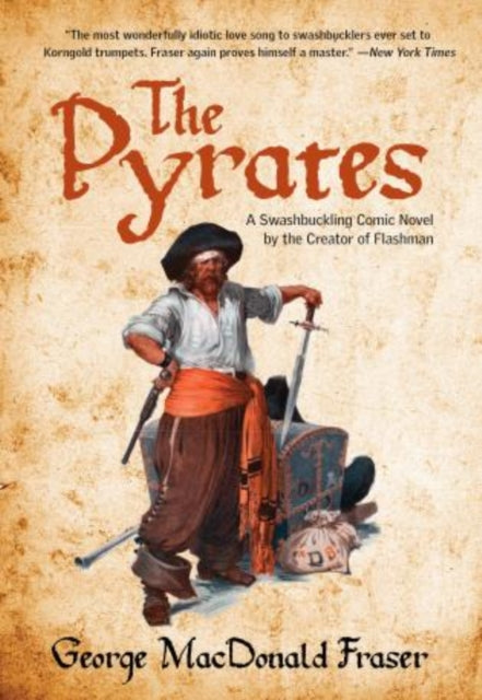 Pyrates: A Swashbuckling Comic Novel By The Creator Of Flashman