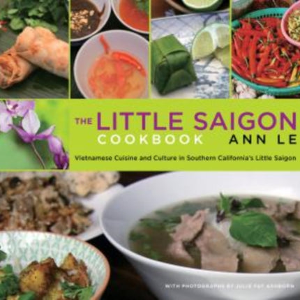 Little Saigon Cookbook Vietnamese Cuisine and