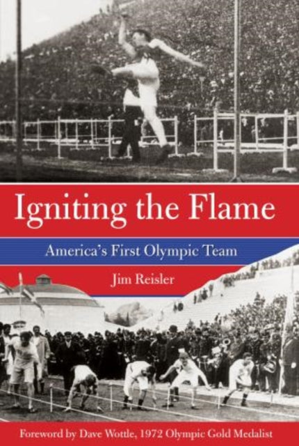 ignitingtheflameamericasfirstolympicteam