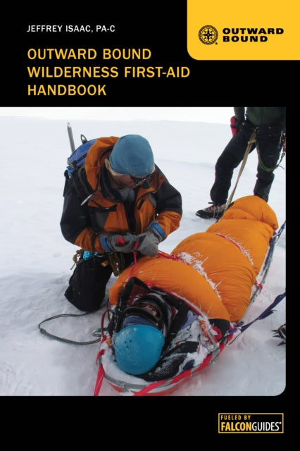 Outward Bound Wilderness FirstAid Handbook