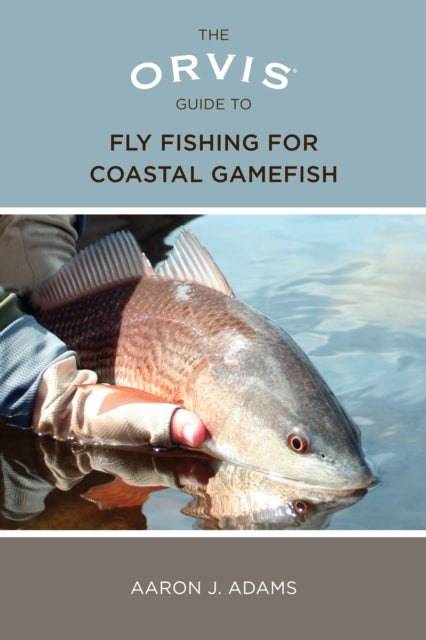 Orvis Guide to Fly Fishing for Coastal Gamefish