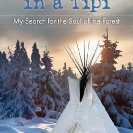 Two Winters in a Tipi