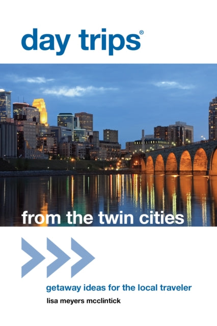 Day Trips from the Twin Cities Getaway Ideas For
