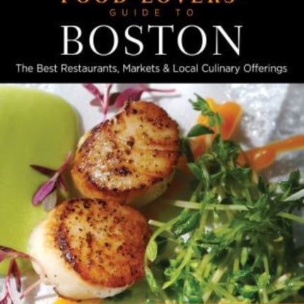 Food Lovers Guide to Boston The Best Restaurants