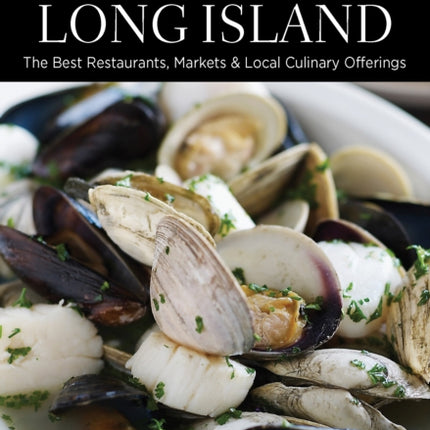 Food Lovers Guide to Long Island The Best