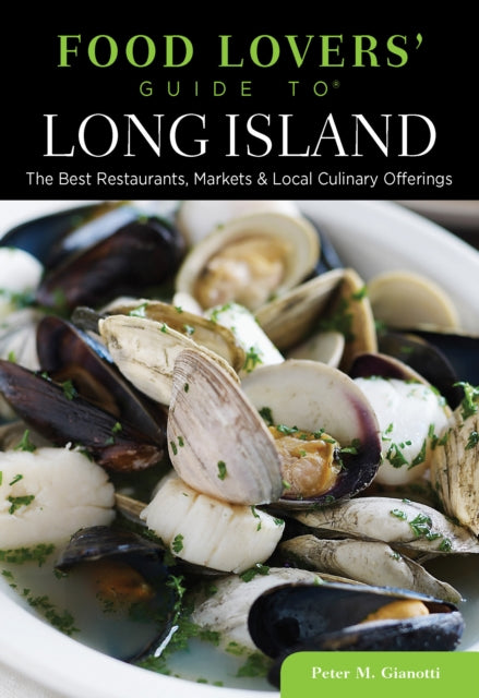 Food Lovers Guide to Long Island The Best
