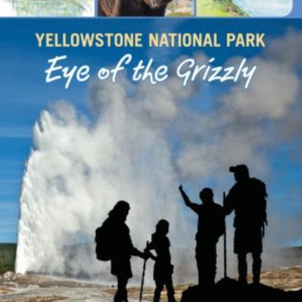 Yellowstone National Park: Eye of the Grizzly