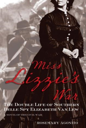 Miss Lizzies War The Double Life of Southern