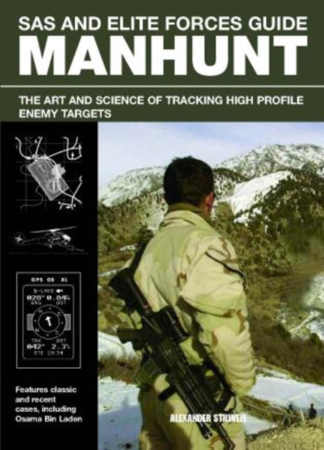 SAS and Elite Forces Guide Manhunt: The Art And Science Of Tracking High Value Enemy Targets