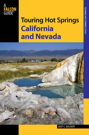 Touring Hot Springs California and Nevada A Guide