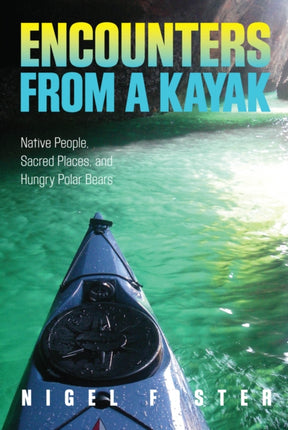 Encounters from a Kayak Native People Sacred