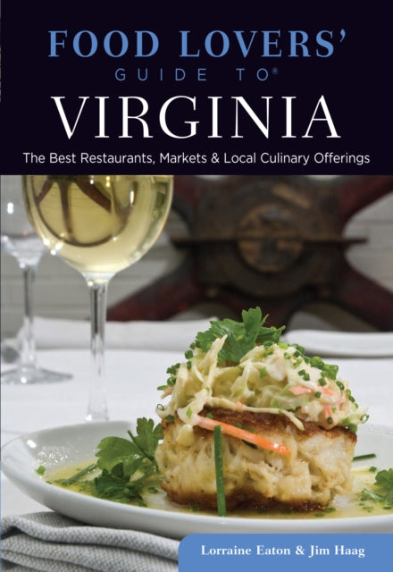 Food Lovers Guide to Virginia The Best