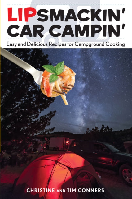 Lipsmackin Car Campin Easy and Delicious Recipes
