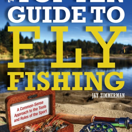 Top Ten Guide to Fly Fishing