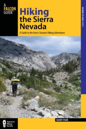 Hiking the Sierra Nevada A Guide to the Areas