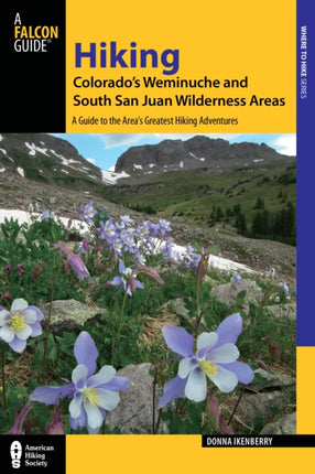 Hiking Colorados Weminuche and South San Juan