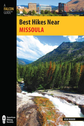 Best Hikes Near Missoula Best Hikes Near Series