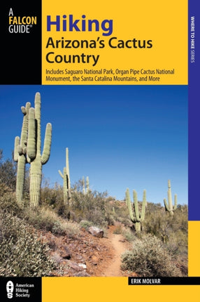 Hiking Arizonas Cactus Country