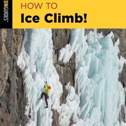 How to Ice Climb!