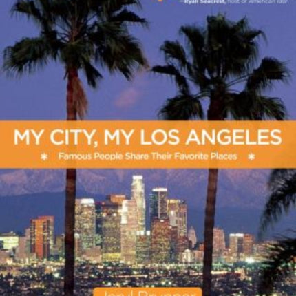 My City, My Los Angeles: Famous People Share Their Favorite Places