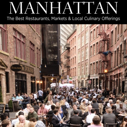 Food Lovers' Guide to® Manhattan: The Best Restaurants, Markets & Local Culinary Offerings