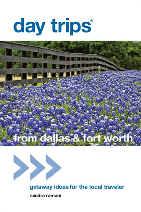 Day Trips from Dallas  Fort Worth