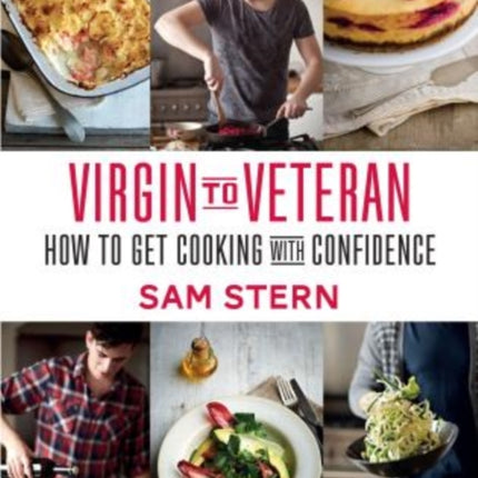 Virgin to Veteran: How To Get Cooking With Confidence