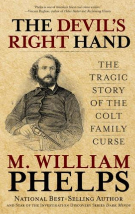 Devil's Right Hand: The Tragic Story Of The Colt Family Curse