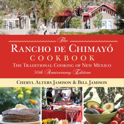 Rancho de Chimayo Cookbook: The Traditional Cooking Of New Mexico