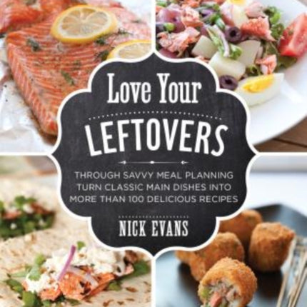 Love Your Leftovers Through Savvy Meal Planning