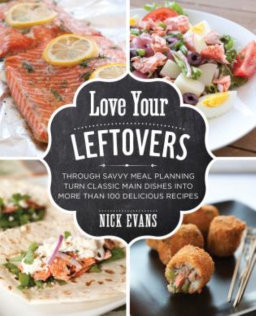 Love Your Leftovers Through Savvy Meal Planning