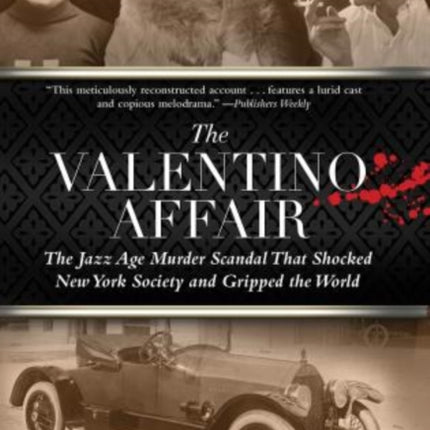 Valentino Affair: The Jazz Age Murder Scandal That Shocked New York Society and Gripped the World