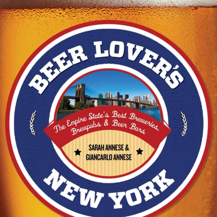 Beer Lovers New York The Empire States Best