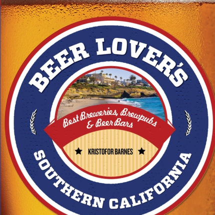 Beer Lovers Southern California Best Breweries