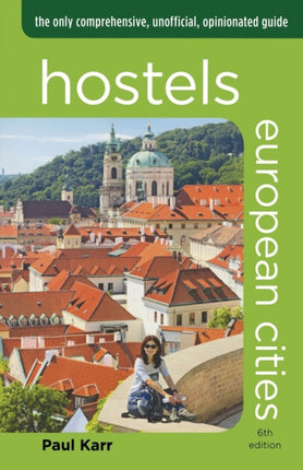 Hostels European Cities The Only Comprehensive