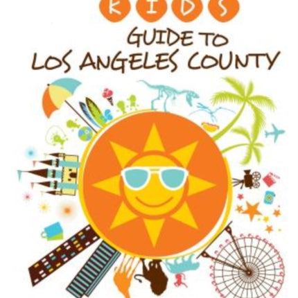 Kids Guide to Los Angeles County