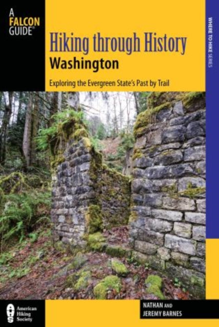 Hiking Through History Washington Exploring the